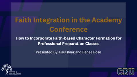 Thumbnail for How to Incorporate Faith-based Character Formation for Professional Preparation Classes - by Paul Kaak and Renee Rose