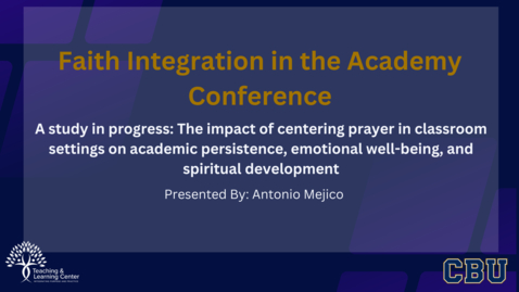 Thumbnail for A study in progress:  The impact of centering prayer in classroom settings on academic persistence, emotional well-being, and spiritual development (FIA Conference 2024)
