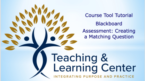 Thumbnail for Assessment: Creating a Matching Question