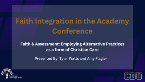 Thumbnail for Faith &amp; Assessment: Employing Alternative Practices as a form of Christian Care - By Tyler Watts and Amy Flagler