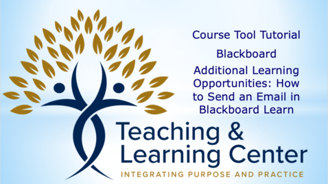 Thumbnail for Additional Learning Opportunities: How to Send an Email in Blackboard Learn