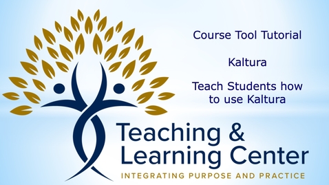 Thumbnail for entry Teach students how to use Kaltura in Blackboard 