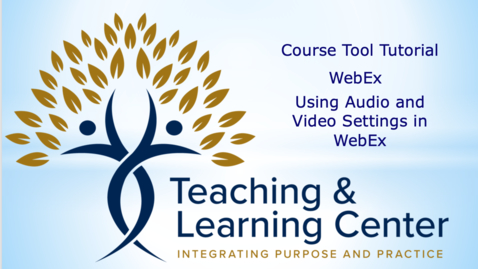 Thumbnail for Using Audio and Video Settings in WebEx
