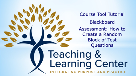 Thumbnail for Assessment: How to Create a Random Block of Test Questions