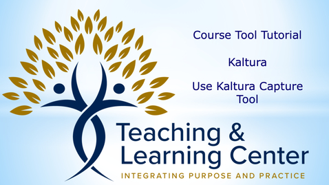 Thumbnail for How to use the Kaltura Capture Tool