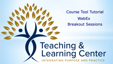 Thumbnail for Breakout Sessions in WebEx