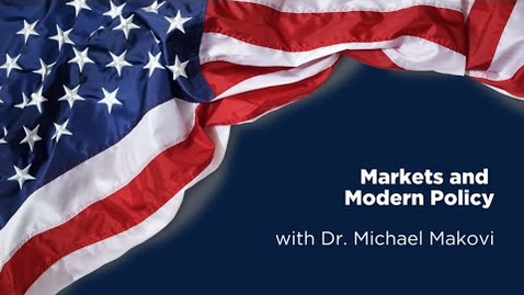 Thumbnail for Michael Makovi - Markets and Modern Policy - July 2021