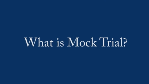 Thumbnail for Mock Trial Law Day Video