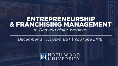 Thumbnail for Entrepreneurship &amp; Franchise Management Webinar | In-Demand Majors