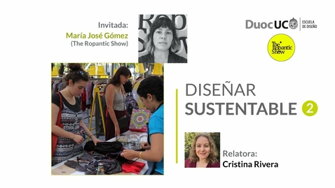 Miniatura para Diseñar Sustentable 2 + The Ropantic Show