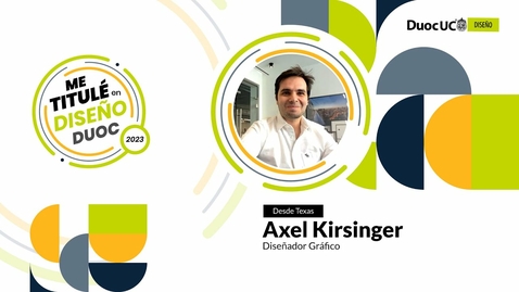 Miniatura para [Me Titulé en Duoc] Axel Kirsinger - Diseñador Gráfico