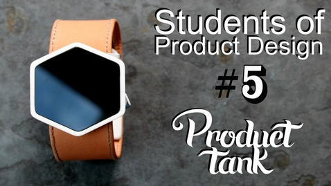 Miniatura para la entrada Prototyping and Model Making - Students of Product Design Episode 5