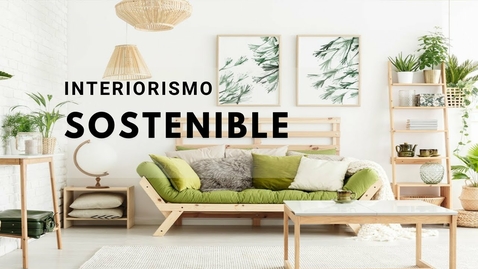 Miniatura para INTERIORISMO SOSTENIBLE . ¿Qué es el diseño de interiores sustentable? 🍃🌬🌤