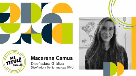 Miniatura para [Me Titulé en Duoc] Macarena Camus - Diseñadora Gráfica