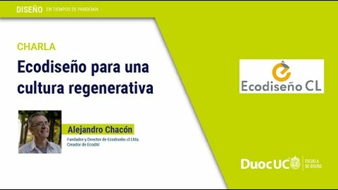 Miniatura para Ecodiseño para una Cultura Regenerativa: Alejandro Chacón