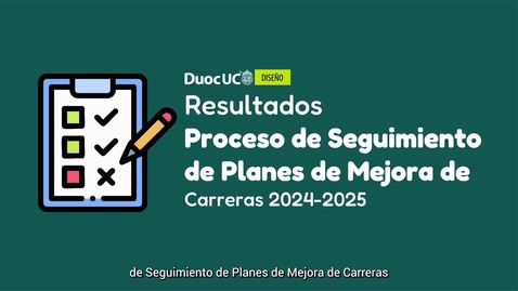 Thumbnail for Resultados Proceso de Seguimiento de Planes de Mejora de Carreras, Escuela de Diseño, período 2024-2025
