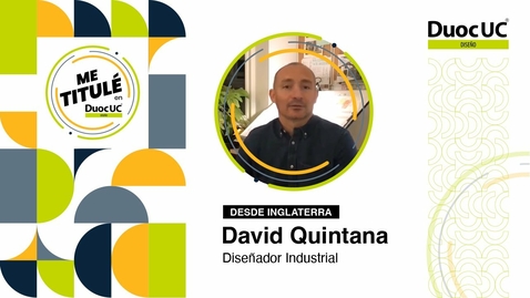 Miniatura para [Me Titulé en Duoc] David Quintana - Diseñador Industrial, área espacios