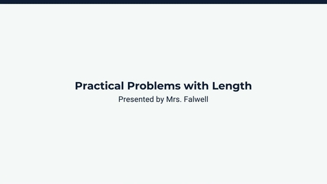Thumbnail for Lesson 2: Practical Problems with Length