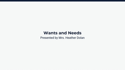 Thumbnail for Lesson 3: Wants and Needs