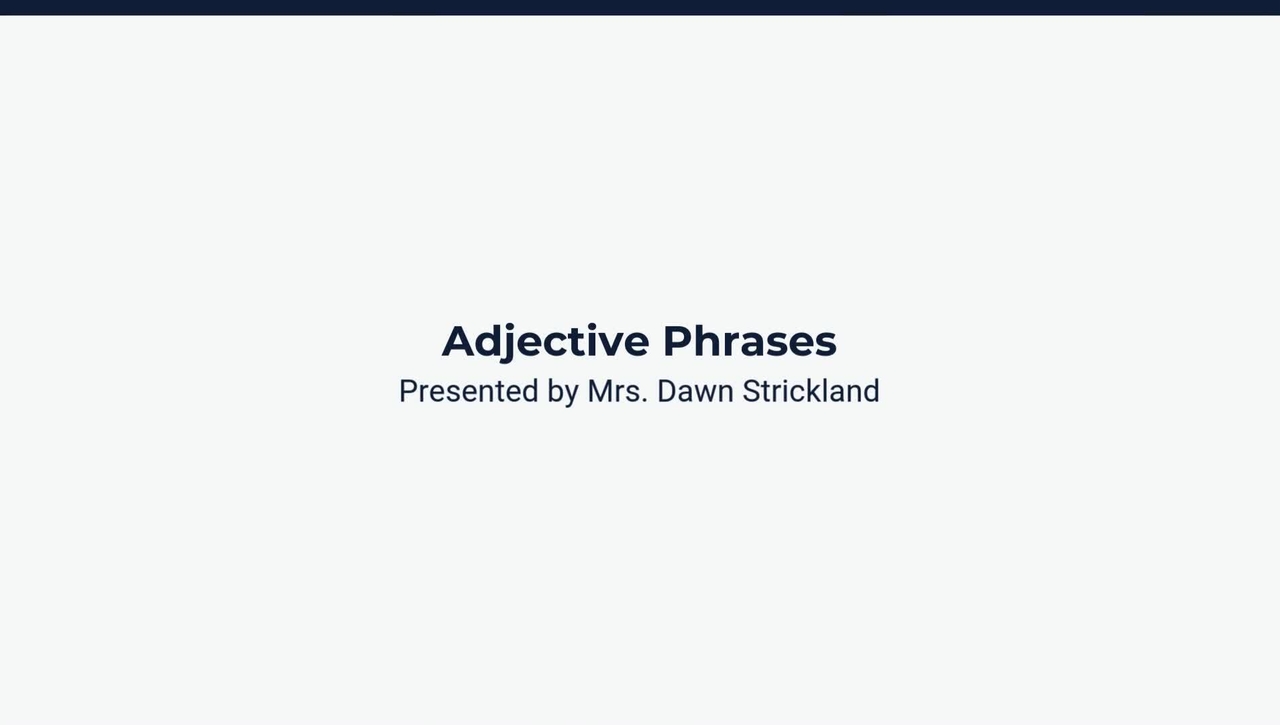 Lesson: Adjectives and Adjective Phrases