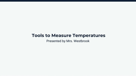 Thumbnail for Lesson 2: Tools to Measure Temperature