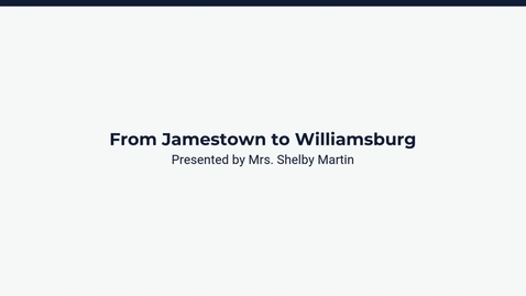 Thumbnail for Lesson 3: From Jamestown to Williamsburg