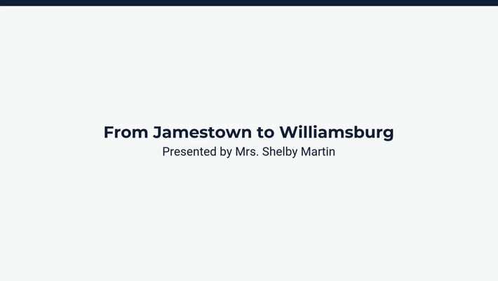 Lesson 3: From Jamestown to Williamsburg