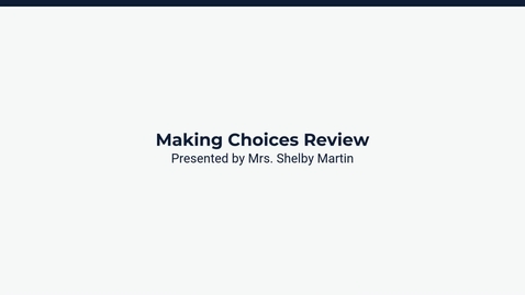 Thumbnail for Lesson 1:  Making Choices Review