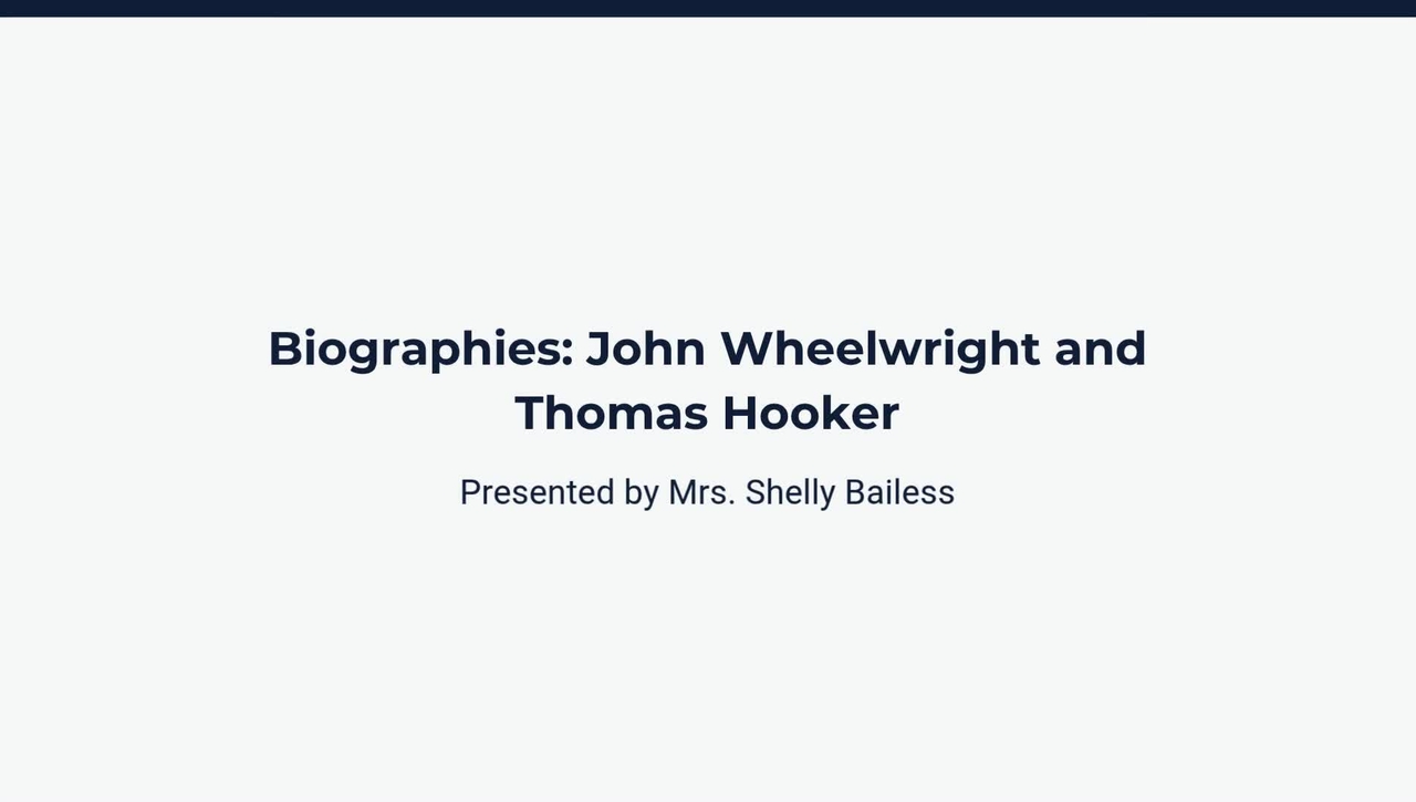Biographies John Wheelwright and Thomas Hooker