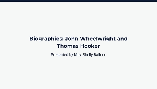 Biographies John Wheelwright and Thomas Hooker