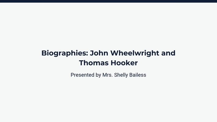 Biographies John Wheelwright and Thomas Hooker