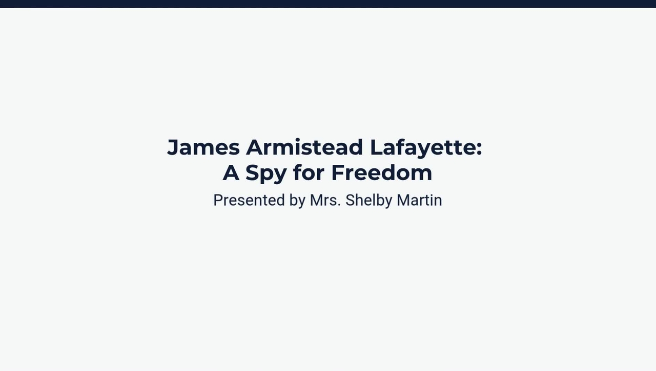 Lesson 1:  James Armistead Lafayette: A Spy for Freedom