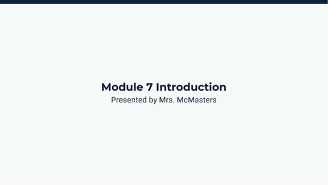 Thumbnail for Module 7 Introduction