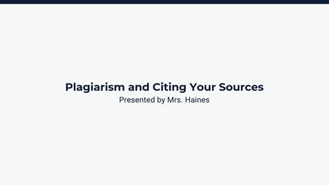Thumbnail for Plagiarism and Citing Your Sources