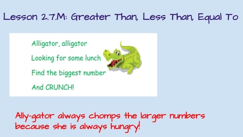 Thumbnail for MAT0100 Lesson 2.7.M Lesson: Greater Than, Less Than, Equal To Introduction