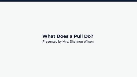 Thumbnail for Lesson 2: What does a Pull do?