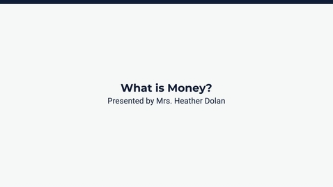 Thumbnail for Lesson 1: What Is Money?