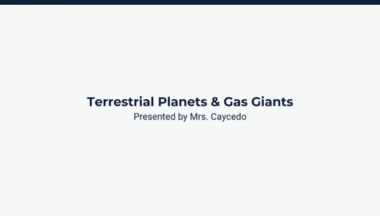 Lesson 4: Terrestrial Planets & Gas Giants