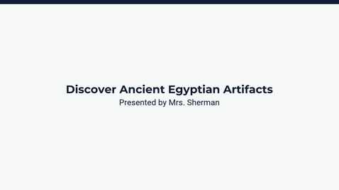 Thumbnail for Lesson 3: Egypt's Artifacts