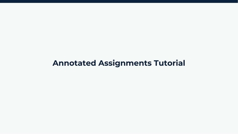 Thumbnail for Annotated Assignments Tutorial