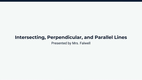 Thumbnail for Lesson 3: Intersecting, Perpendicular, and Parallel Lines