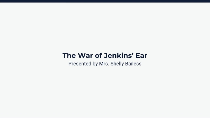 The War of Jenkins' Ear