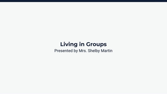 Lesson 4: Living in Groups