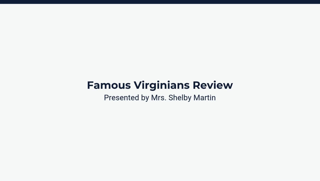 Lesson 3: Famous Virginians Review