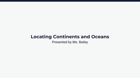 Thumbnail for Locating Continents and Oceans