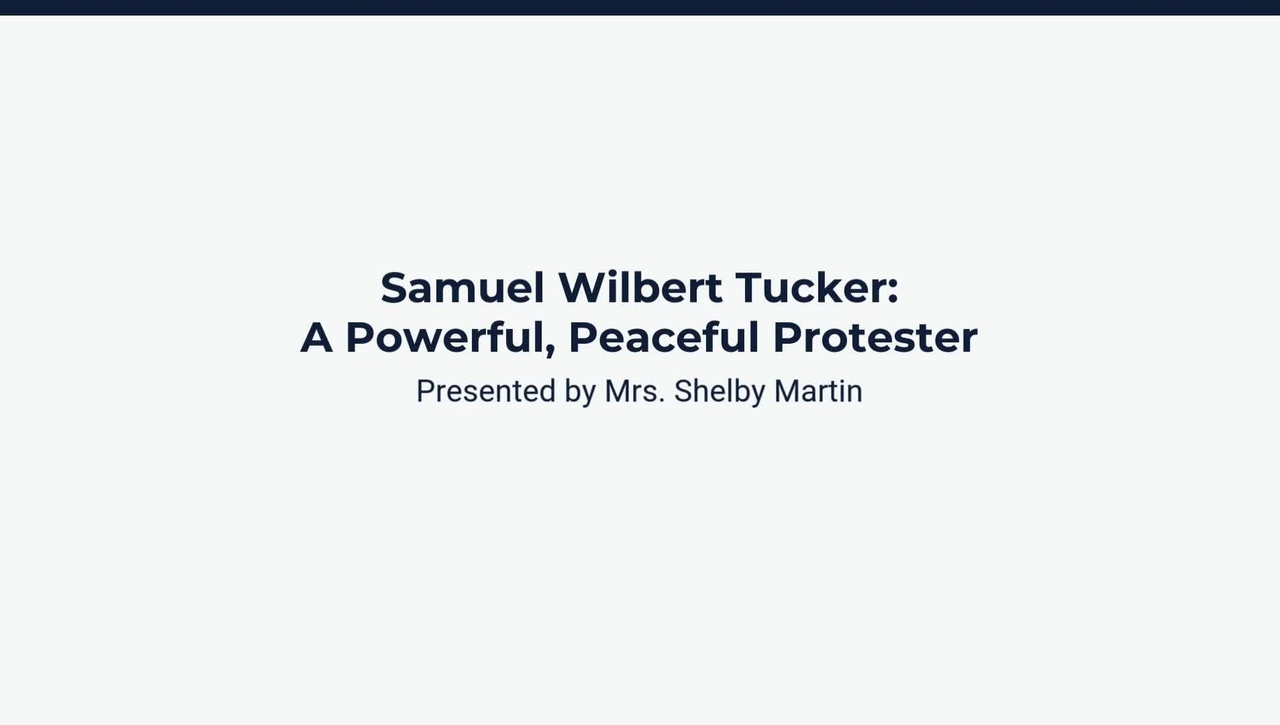 Lesson 1: Samuel Wilbert Tucker: A Powerful, Peaceful Protester