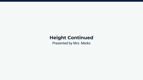 Thumbnail for Lesson 4: Height Continued