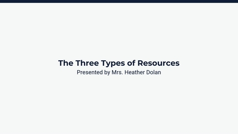 Thumbnail for Lesson 3: Three Types of Resources
