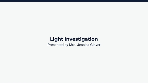 Thumbnail for Lesson 4: Investigating with Light Transfer