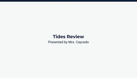Lesson 4: Tides Review